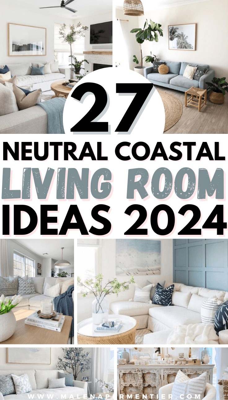 27 Neutral Coastal Living Room Ideas To Refresh Your Home