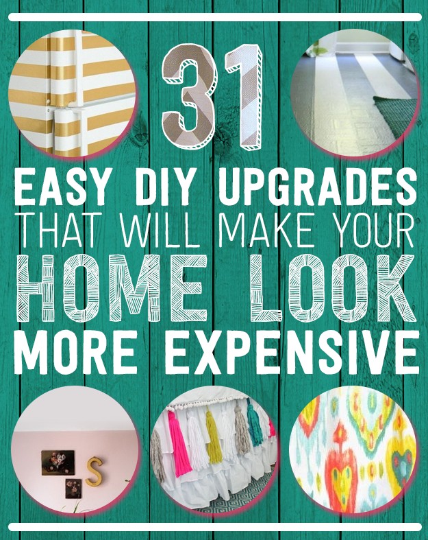 31 Easy DIY Upgrades That Will Make Your Home Look More Expensive